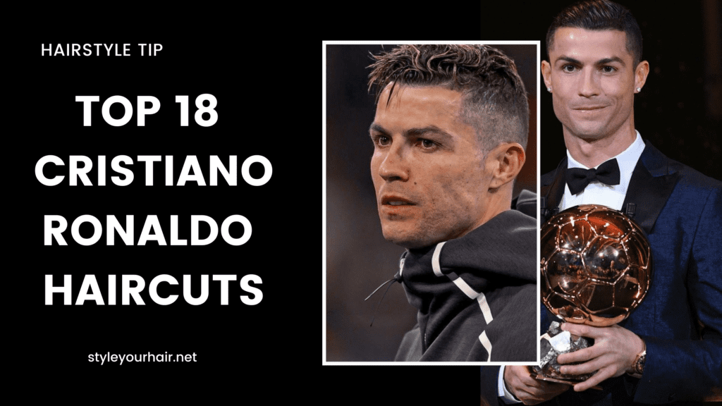 Cristiano Ronaldo Haircuts